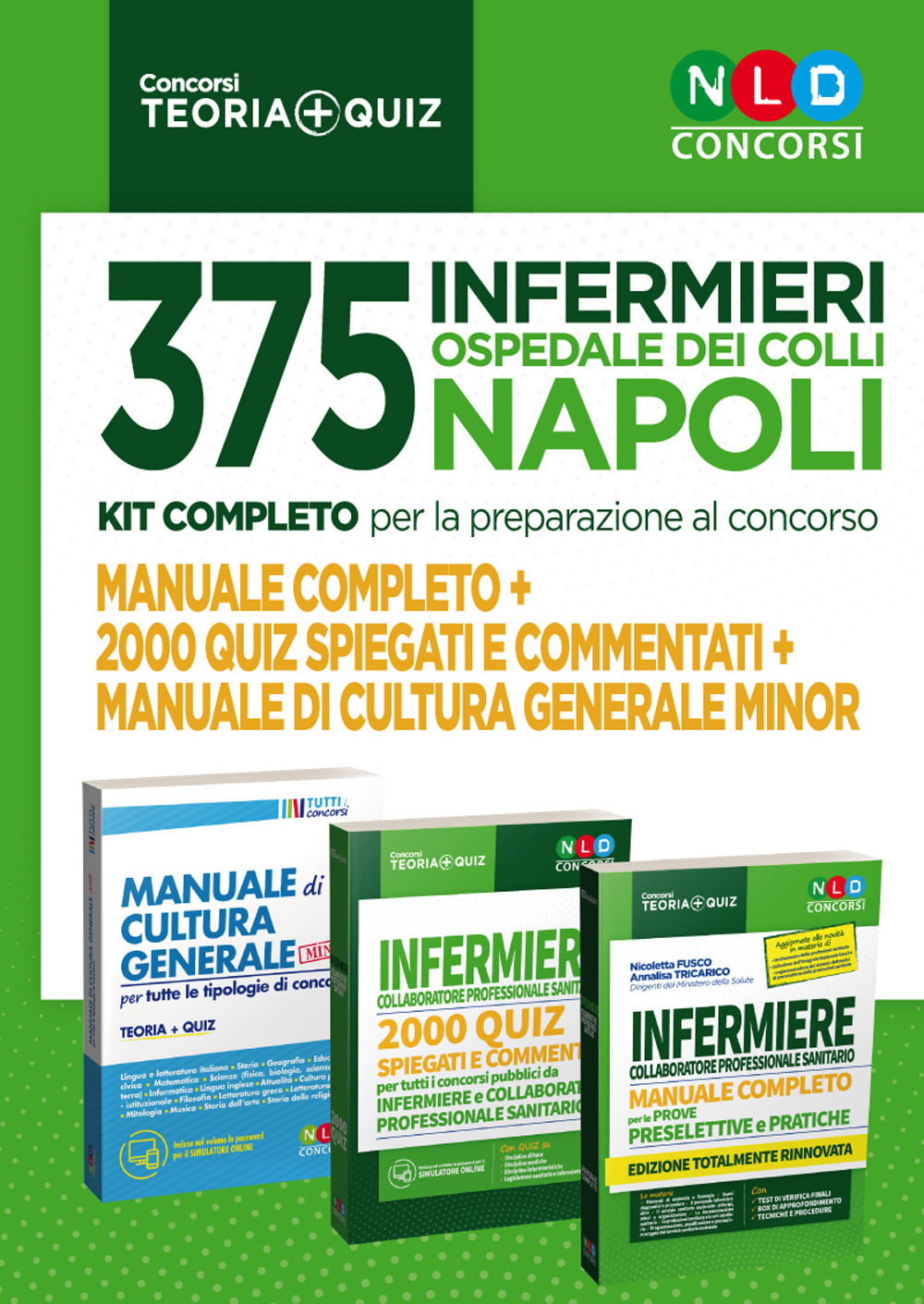 375 infermieri Ospedale dei colli Napoli. Kit completo per la preparazione al concorso: Manuale completo, 2000 quiz spiegati e commentati, Manuale di cultura generale mino