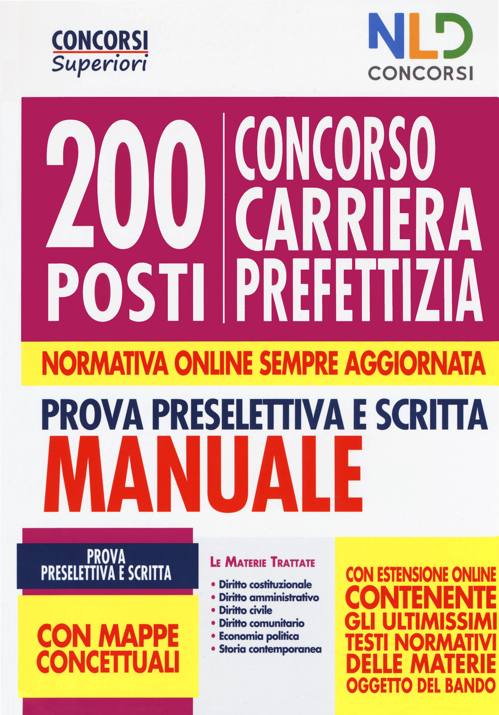 Concorso carriera prefettizia 200 posti. Prova preselettiva e scritta. Manuale