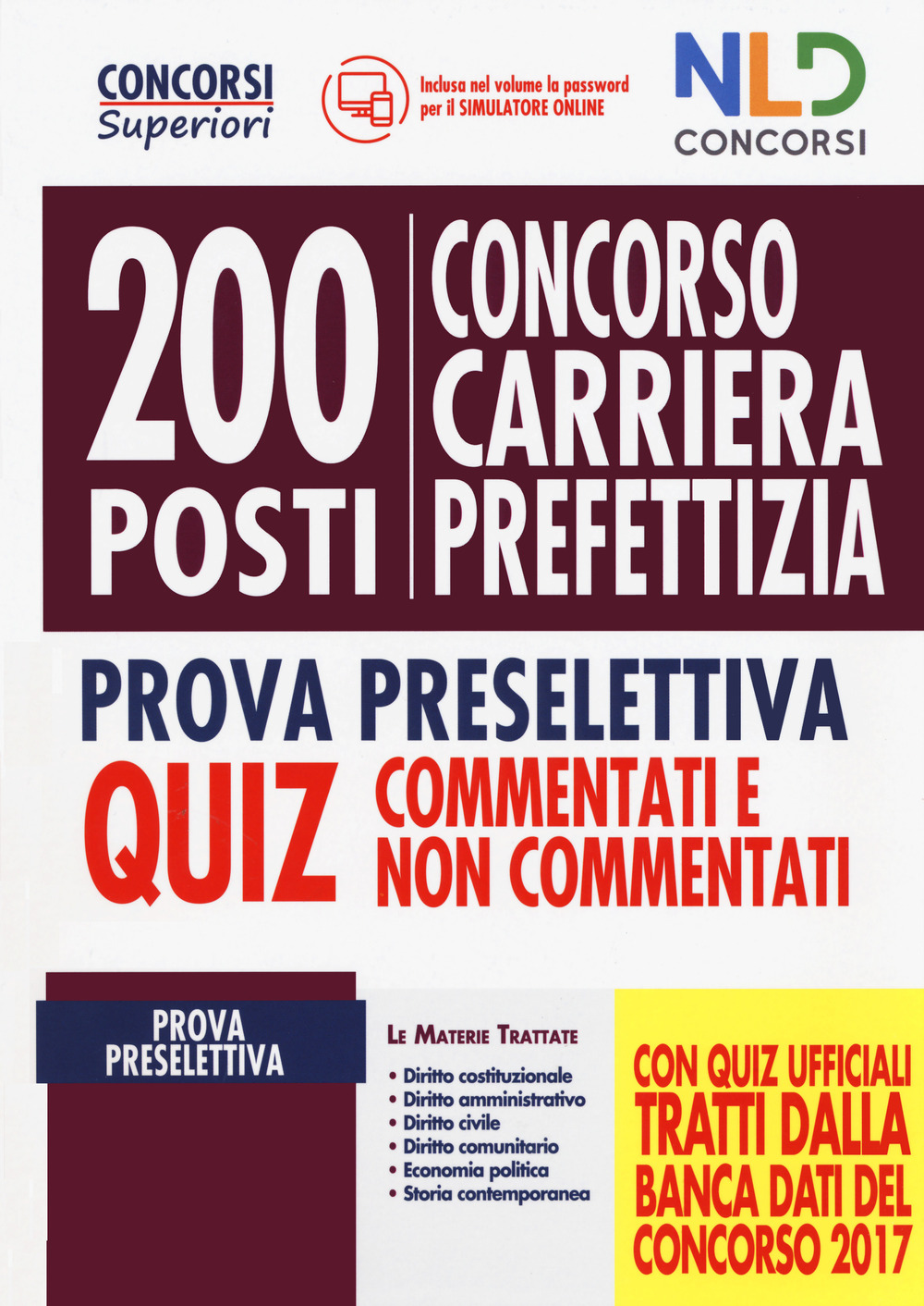 Concorso carriera prefettizia 200 posti. Prova preselettiva. Quiz commentati e non commentati