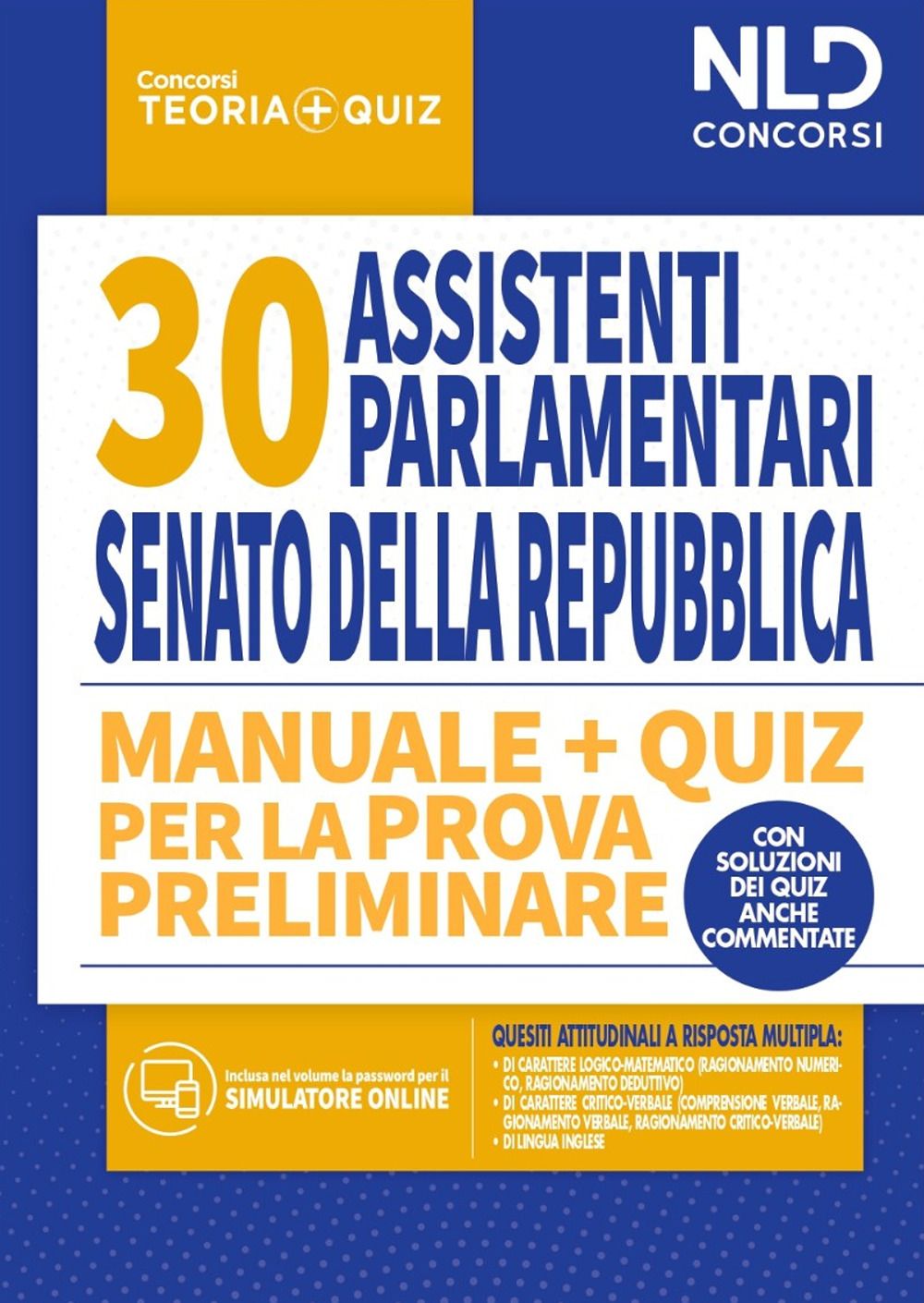Concorso 30 assistenti parlamentari al Senato della Repubblica. Manuale + quiz per la prova preliminare