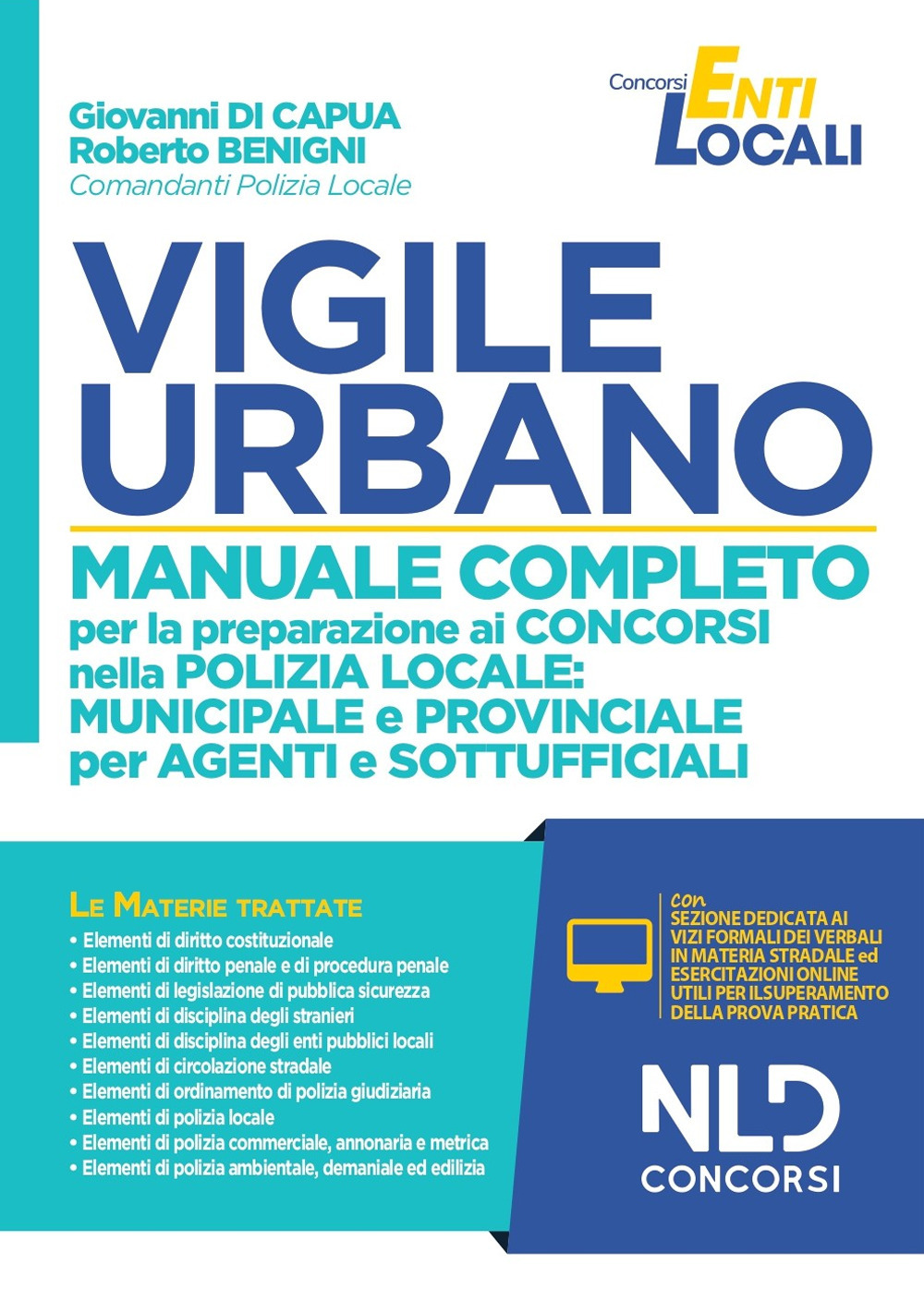 Vigile urbano. Manuale completo per la preparazione ai concorsi nella Polizia locale: municipale e provinciale per agenti e sottufficiali