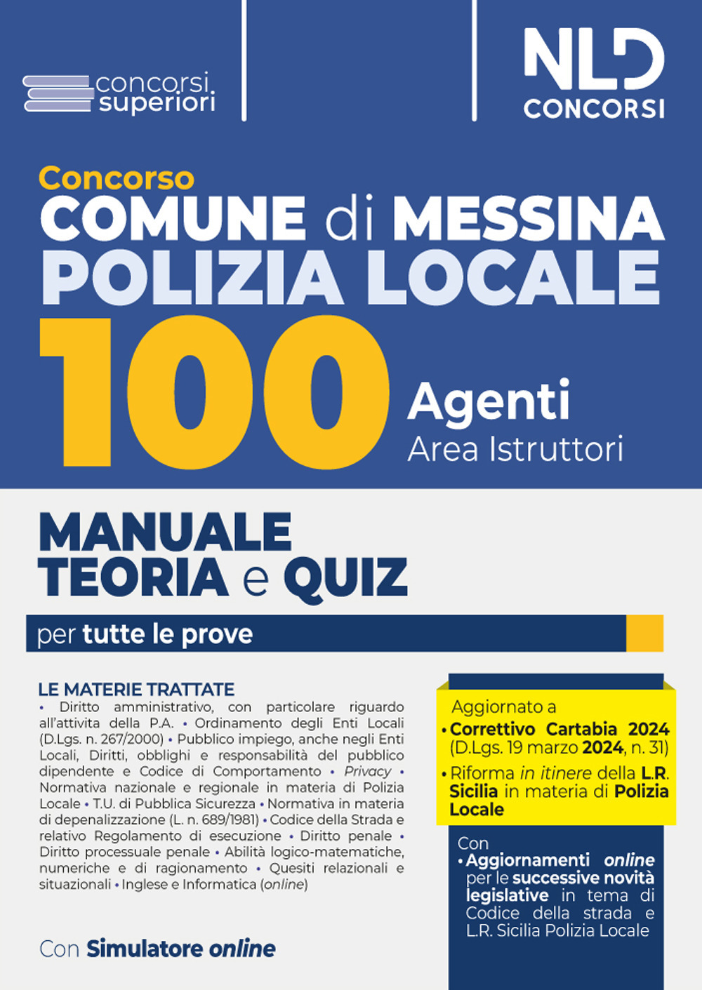 Concorso Comune di Messina. Manuale completo + Test di verifica per tutte le prove per 100 agenti di Polizia locale. Area Istruttori