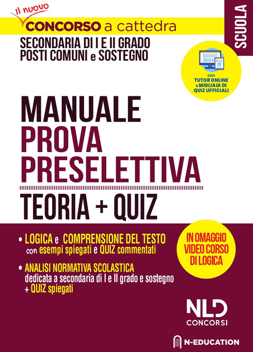 Concorso ordinario scuola secondaria di I e II grado su posto comune e di sostegno. Manuale prova preselettiva. Teoria + quiz