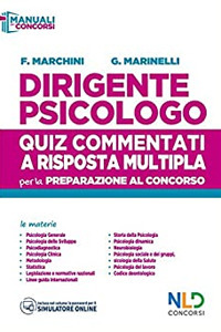 Dirigente psicologo. Quiz commentati a risposta multipla per la preparazione al concorso