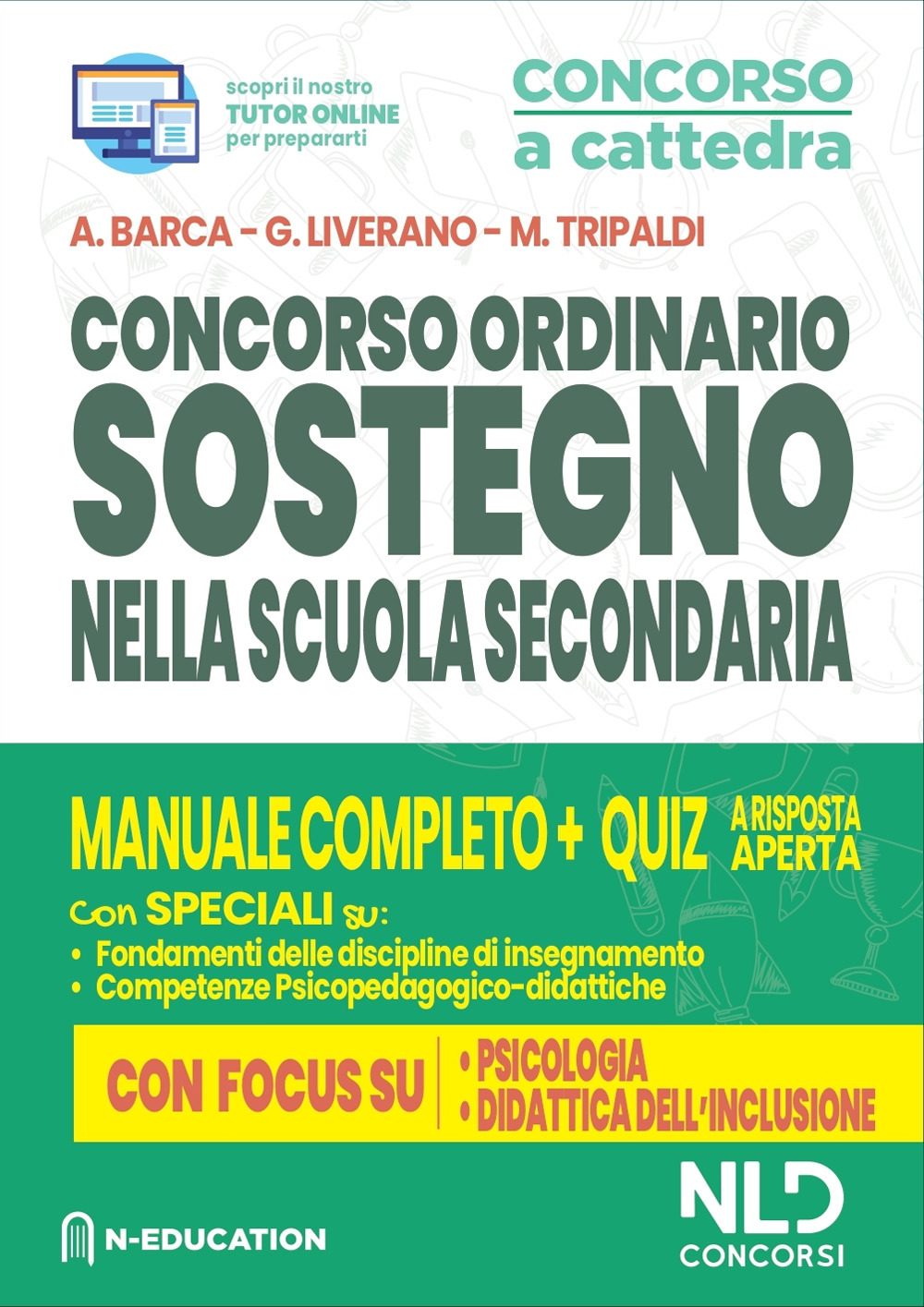 Concorso ordinario sostegno nella scuola secondaria: Manuale completo + Quiz a risposta aperta. Con focus su psicologia e didattica dell'inclusione
