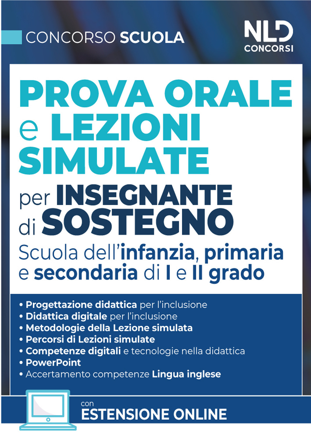 Concorso Scuola. Prova orale e lezioni simulate per insegnanti di sostegno. Scuola dell'infanzia, primaria e secondaria di I e II grado
