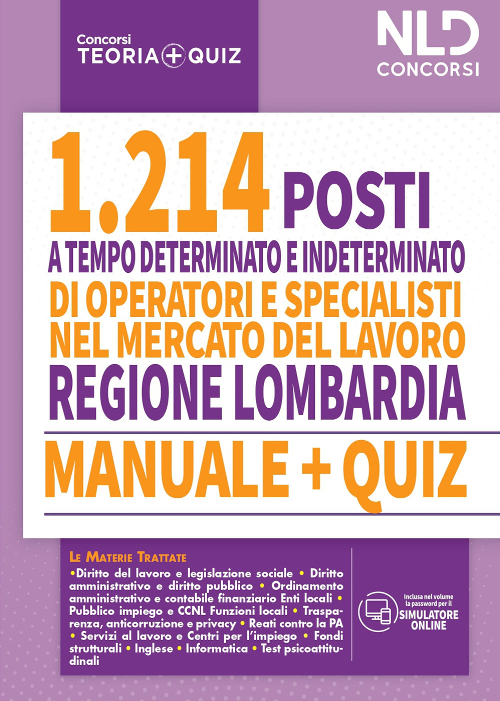 Regione Lombardia. 1214 operatori e specialisti mercato del lavoro. Manuale + quiz per la preparazione a tutte le prove concorsuali