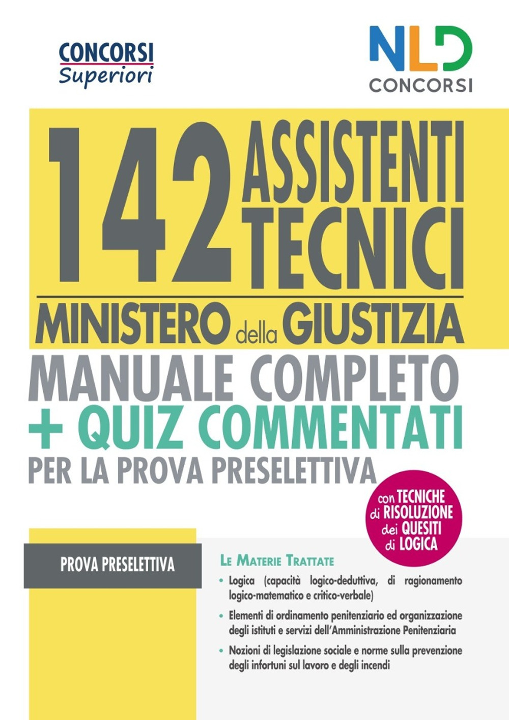Concorso 142 Assistenti tecnici Ministero della Giustizia. Manuale completo + quiz commentati per la prova preselettiva