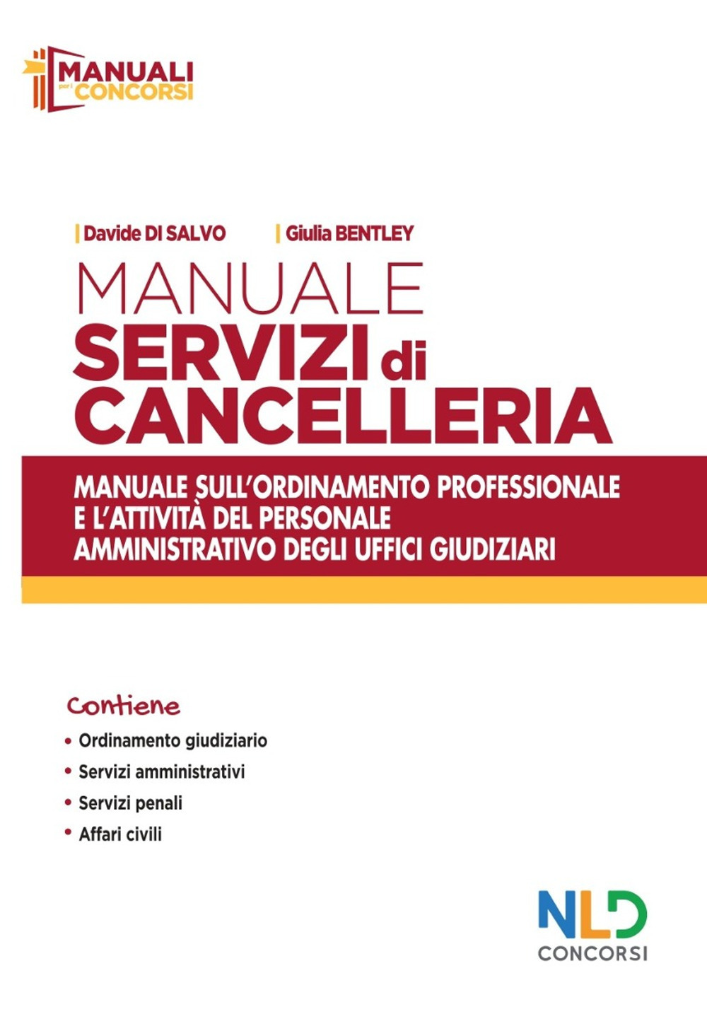 Manuale servizi di cancelleria. Manuale sull’ordinamento professionale e l’attività del personale amministrativo degli uffici giudiziari