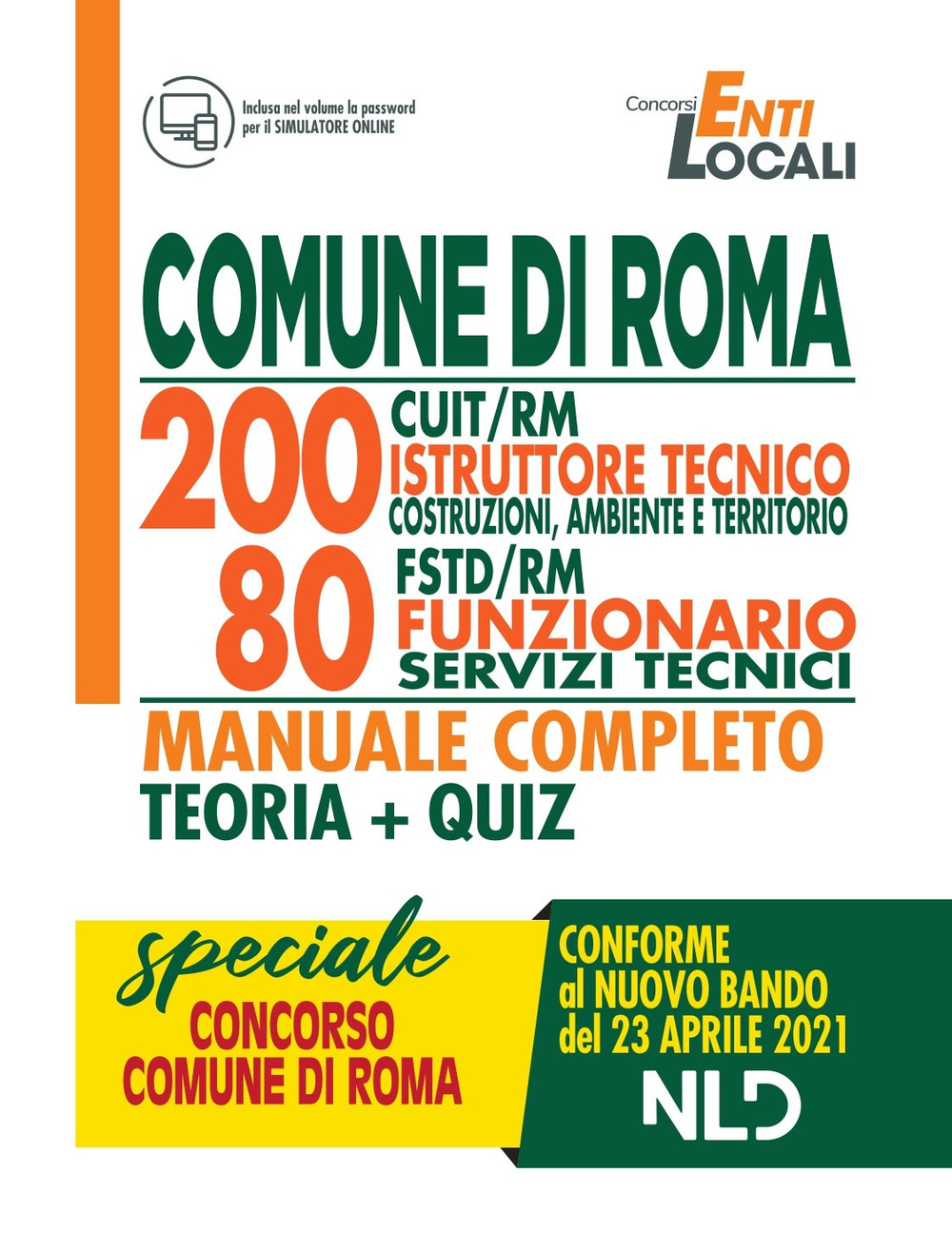 Concorso 1512 Comune di Roma. 200 posti CUIT/RM istruttore tecnico costruzioni, ambiente, territorio 80 posti FSTD/RM funzionario servizi tecnici. Manuale completo