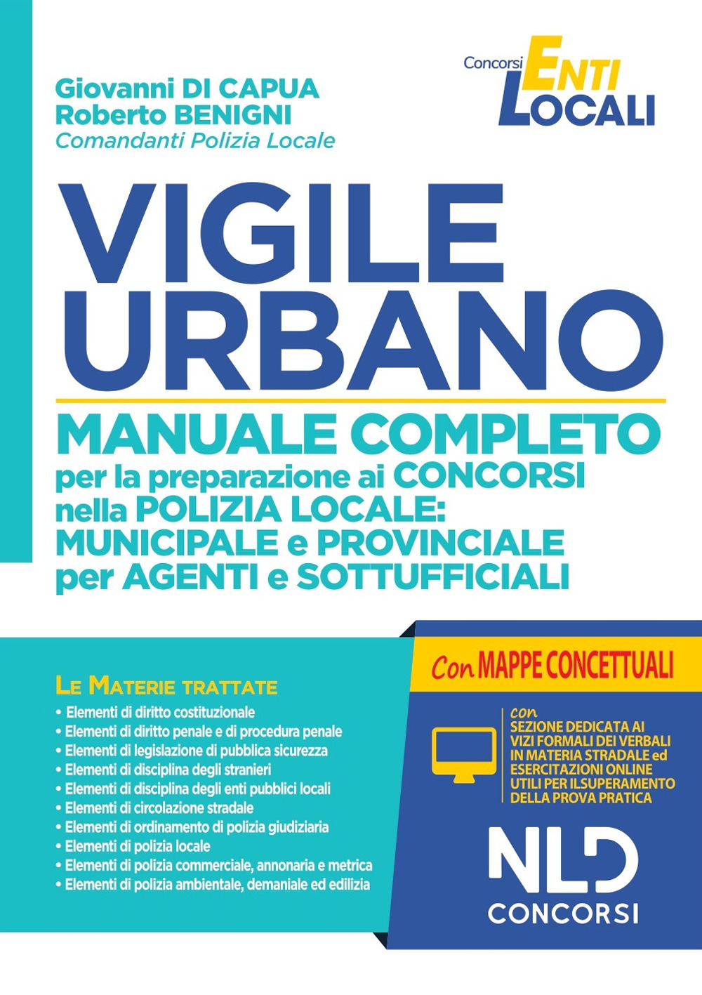 Vigile urbano. Manuale completo per la preparazione ai concorsi nella Polizia locale: municipale e provinciale per agenti e sottufficiali