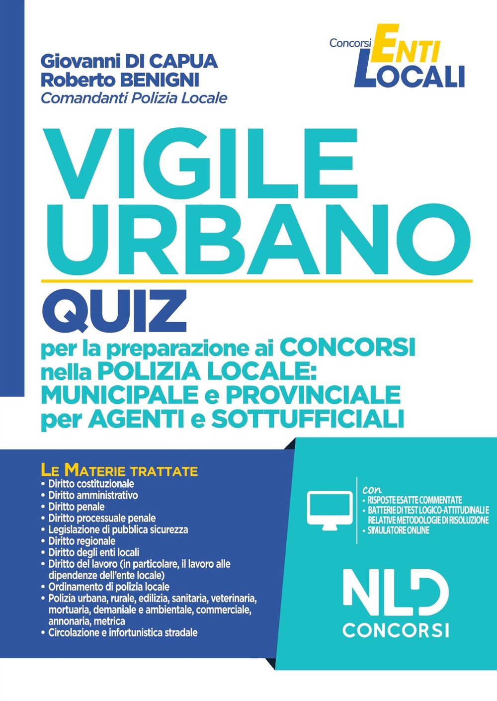 Vigile urbano. Quiz per la preparazione ai concorsi nella Polizia locale: municipale e provinciale per agenti e sottufficiali
