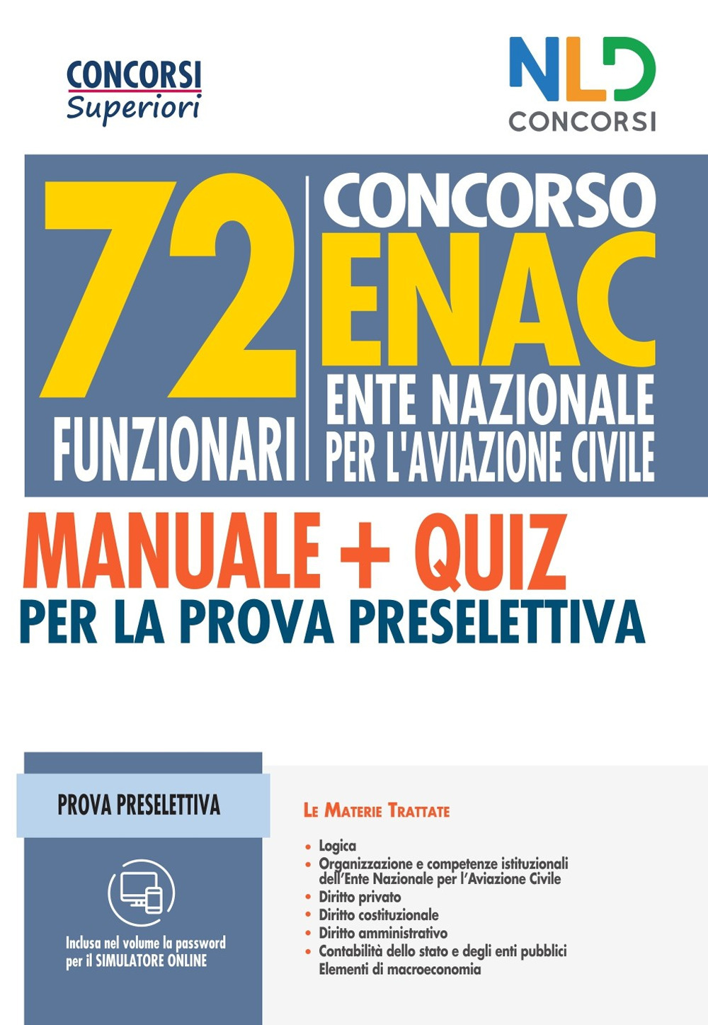 Concorso 72 funzionari ENAC (Ente Nazionale Aviazione Civile). Manuale + Quiz per la prova preselettiva