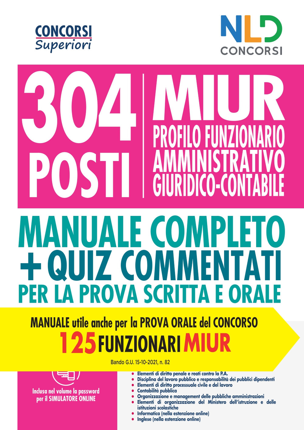Concorso MIUR 304 posti di funzionario amministrativo giuridico contabile. Manuale completo per la preparazione alla prova scritta e orale