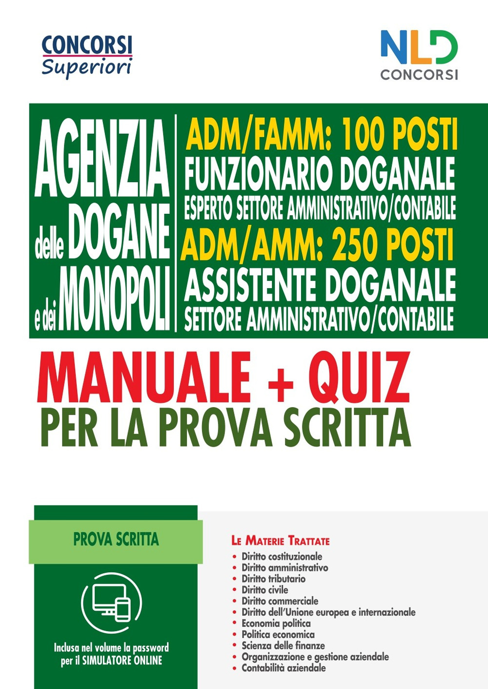 Concorso 100 posti funzionari doganali + 250 posti assistenti doganali. Manuale + quiz completi per la prova scritta