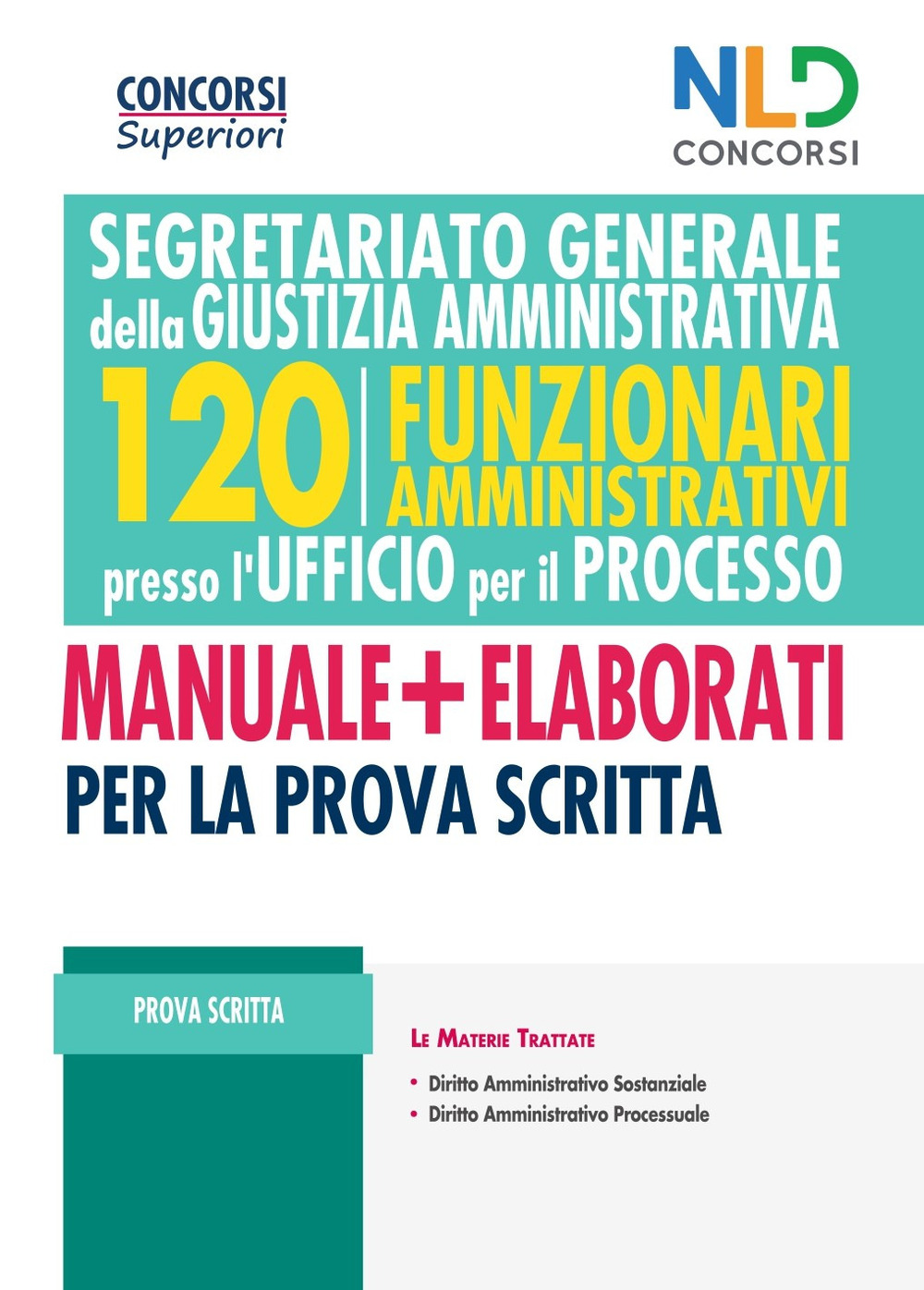 Concorso 120 Funzionari Amministrativi per l'Ufficio del Processo 2021. Segretariato generale per la giustizia amministrativa