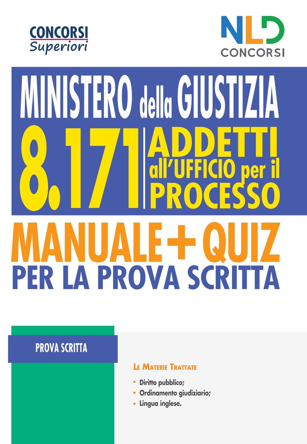 8171 addetti all'Ufficio per il Processo. Ministero della Giustizia. Manuale + quiz per la prova scritta