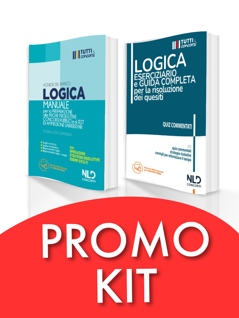 Kit completo di logica: Manuale di logica per la preparazione alle prove preselettive dei concorsi pubblici e ai test di ammissione universitari-Eserciziario di logica per tutti i concorsi