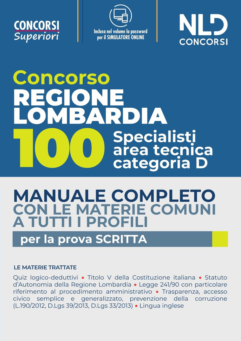 Concorso per 100 posti specialisti area tecnica Cat. D Regione Lombardia. Manuale completo con le materie comuni a tutti i profili