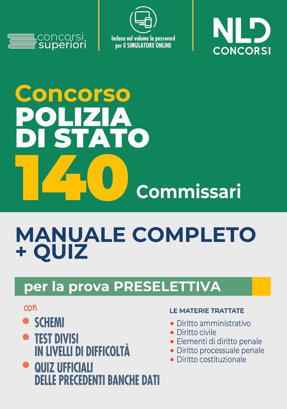 140 commissari di polizia di Stato. Manuale completo + quiz per la prova preselettiva