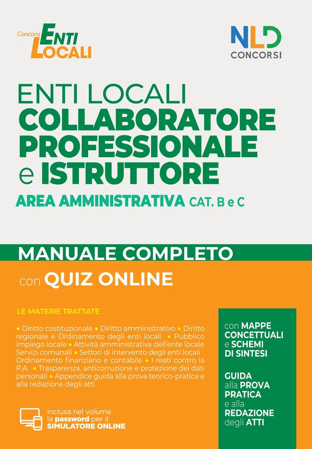 Collaboratore professionale e istruttore area amministrativa enti locali cat B e C. Manuale completo di preparazione al concorso