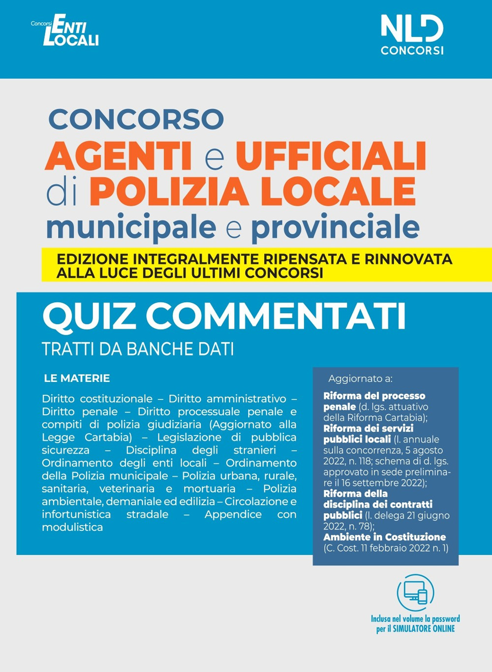 Concorso agenti e ufficiali di Polizia locale municipale e provinciale. Quiz commentati tratti da banche dati
