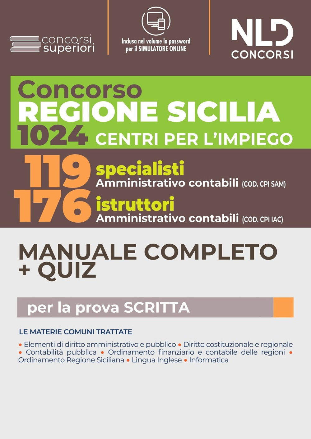 Concorso 1024 Regione Sicilia. Manuale Completo. Quiz per 119 Specialisti + 176 istruttori amministrativo contabili nei Centri per l'impiego