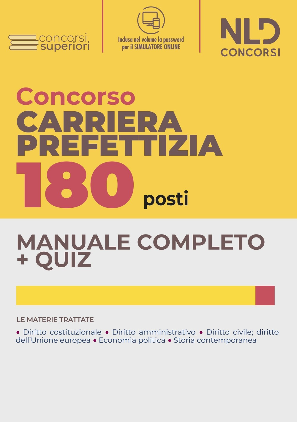 Concorso 180 posti carriera prefettizia. Manuale completo. Quiz per il concorso