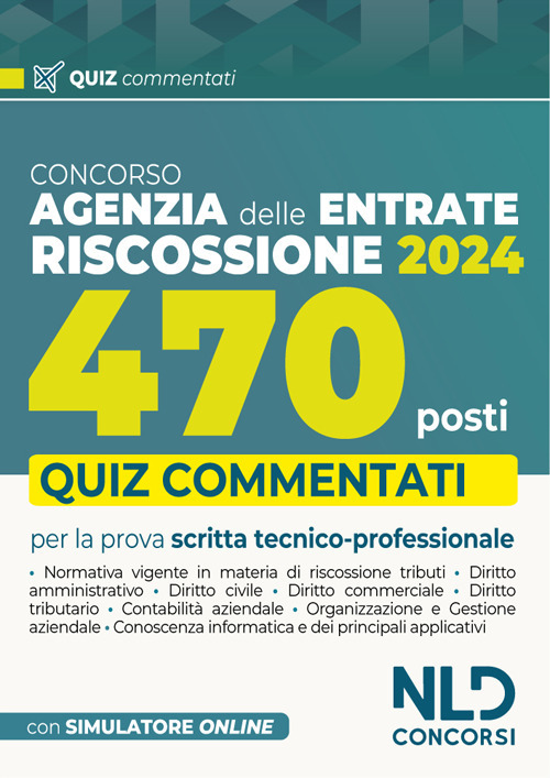 Concorso 470 Agenti di riscossione. Agenzia delle Entrate. Quiz commentati capitolo per capitolo