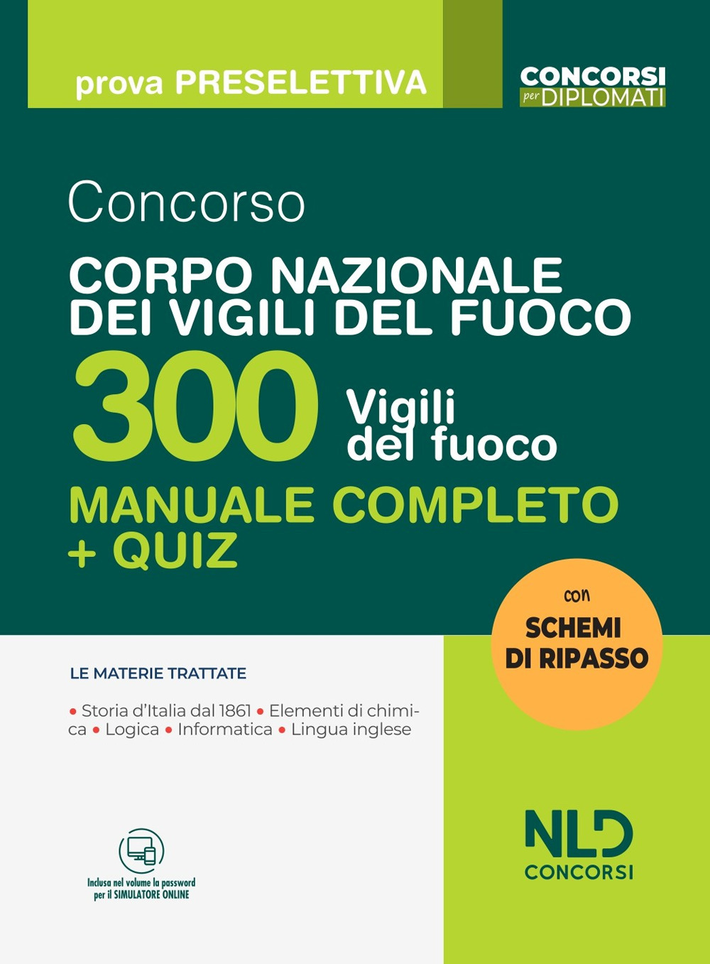 Concorso vigili del fuoco 2022. Manuale per il concorso 300 vigili del fuoco