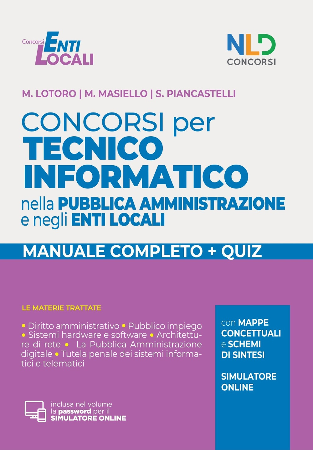 Concorsi per tecnico informatico nella pubblica amministrazione e negli enti locali. Manuale completo + quiz