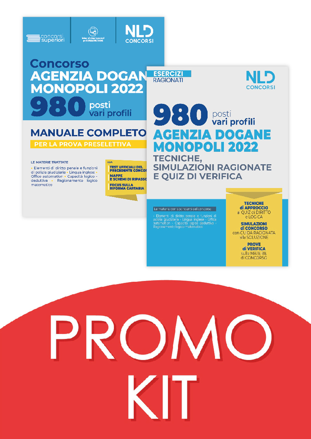 Concorso 980 posti Agenzia delle Dogane Accise e Monopoli 2022. Manuale completo per la prova preselettiva 2022 + Eserciziario ragionato