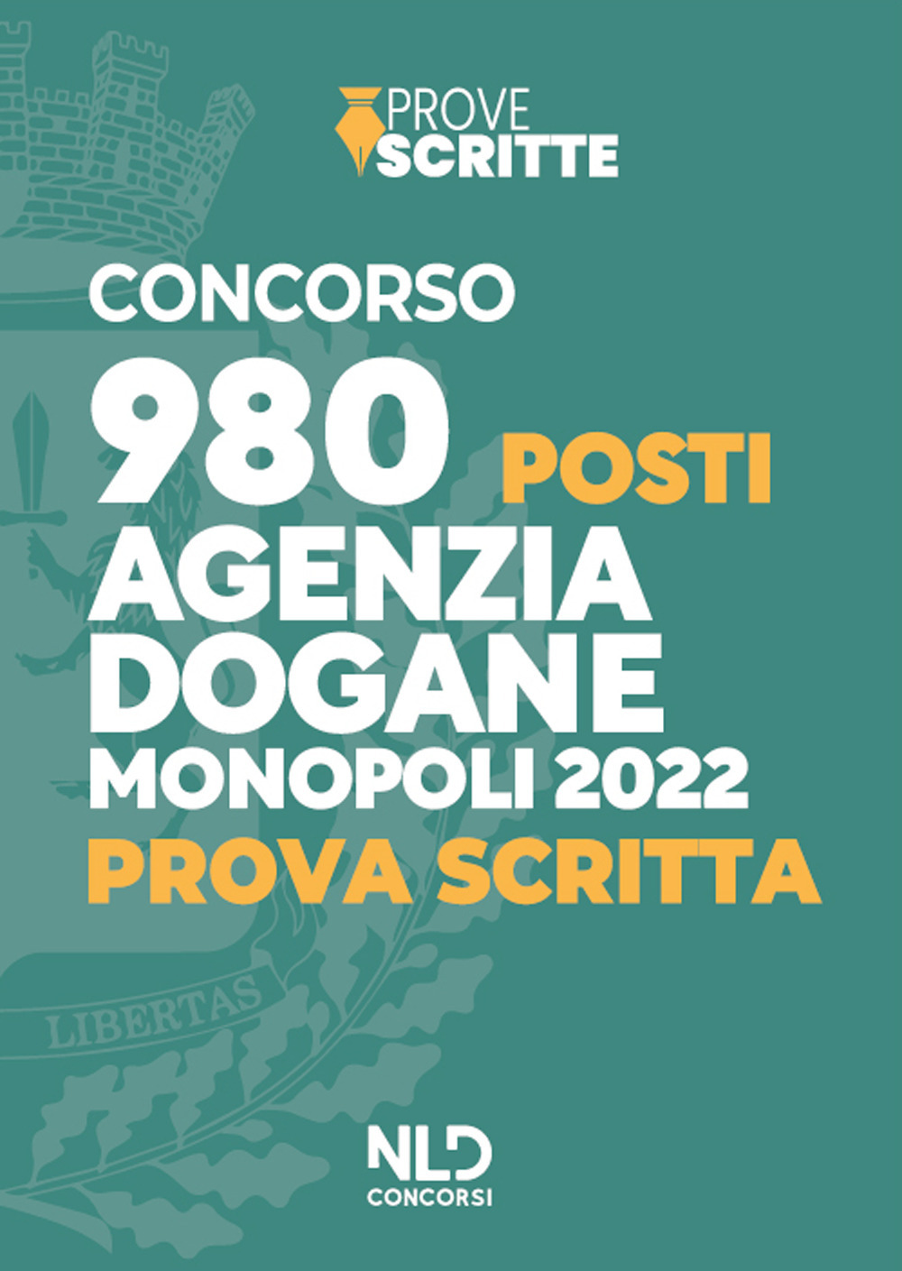 Concorso 980 posti Agenzia delle Dogane Accise e Monopoli 2022. Prova scritta