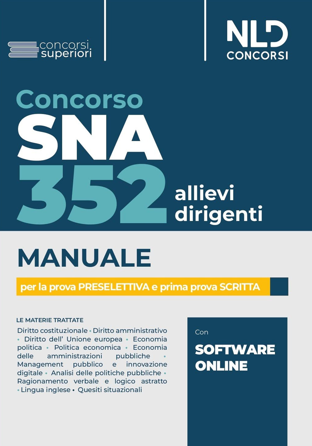 Concorso 352 allievi dirigenti SNA. Manuale per la prova preselettiva e prima prova scritta
