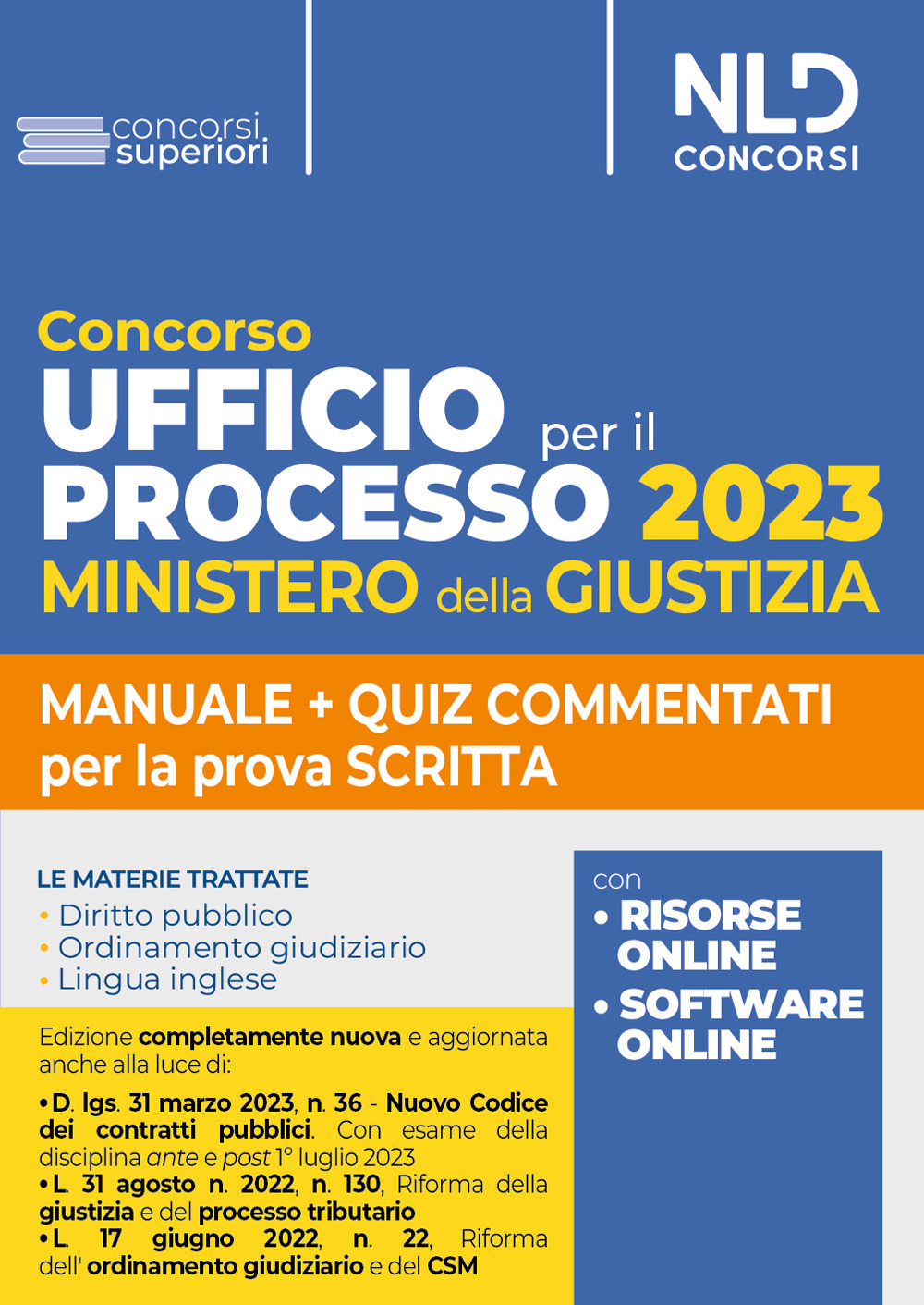Concorso ufficio per il processo 2023. Ministero della giustizia. Manuale + quiz commentati per la prova scritta