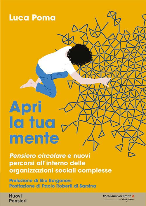 Apri la tua mente. Pensiero circolare e nuovi percorsi all’interno delle organizzazioni sociali complesse
