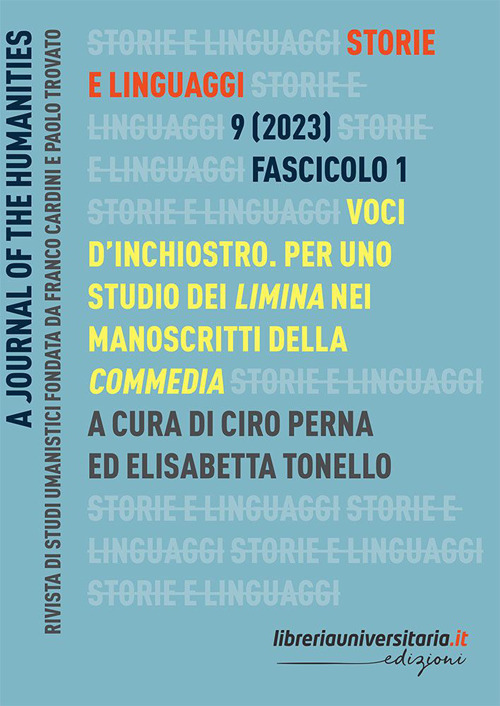 Storie e linguaggi. Rivista di studi umanistici. Vol. 1: Voci d'inchiostro. Per uno studio dei limina nei manoscritti della Commedia