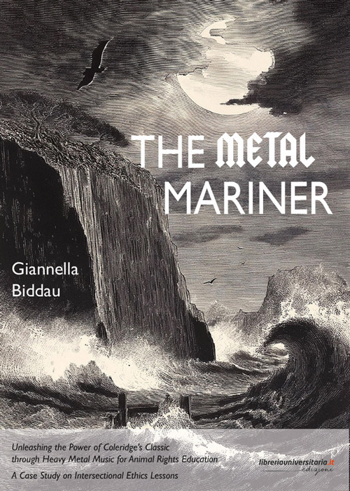 The Metal Mariner. Unleashing the Power of Coleridge’s Classic through Heavy Metal Music for Animal Rights Education. A Case Study on Intersectional Ethics Lessons