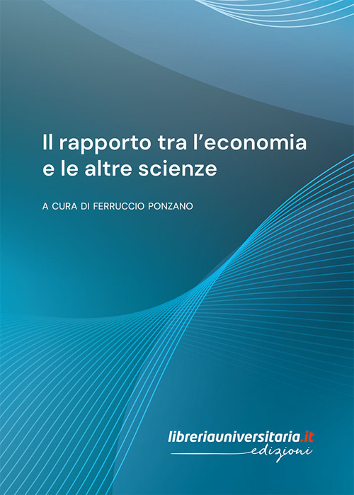 Il rapporto tra l’economia e le altre scienze