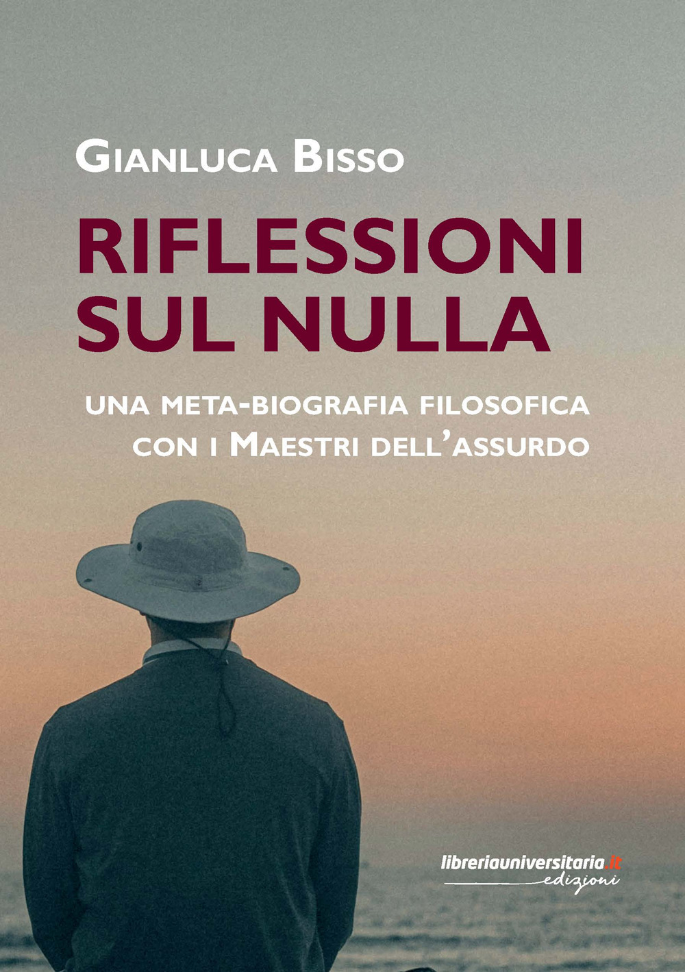 Riflessioni su Nulla. Una meta-biografia filosofica con i Maestri dell'Assurdo