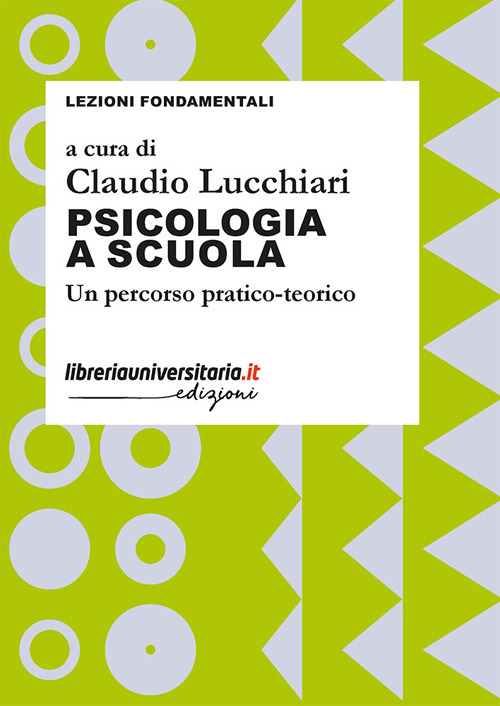 Psicologia a scuola. Un percorso pratico-teorico