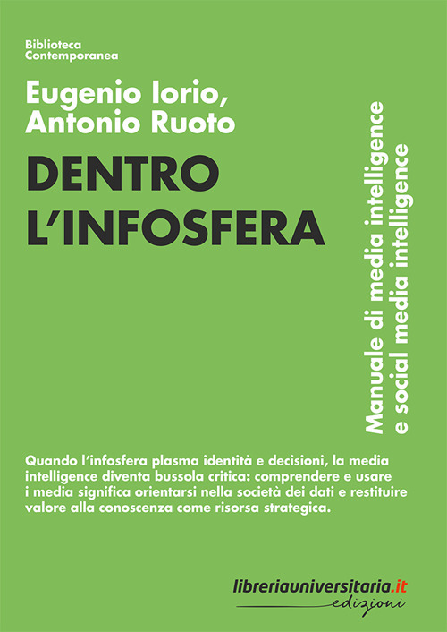 Dentro l’infosfera. Manuale di media intelligence e social media intelligence