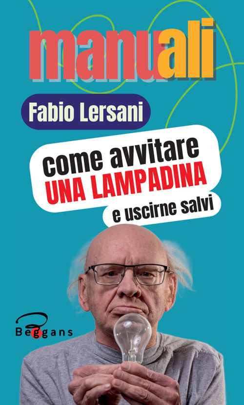 Come avvitare una lampadina e uscirne salvi