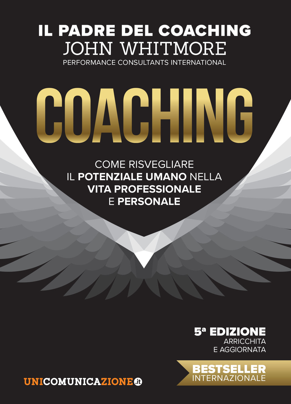 Coaching. Come risvegliare il potenziale umano nella vita professionale e personale