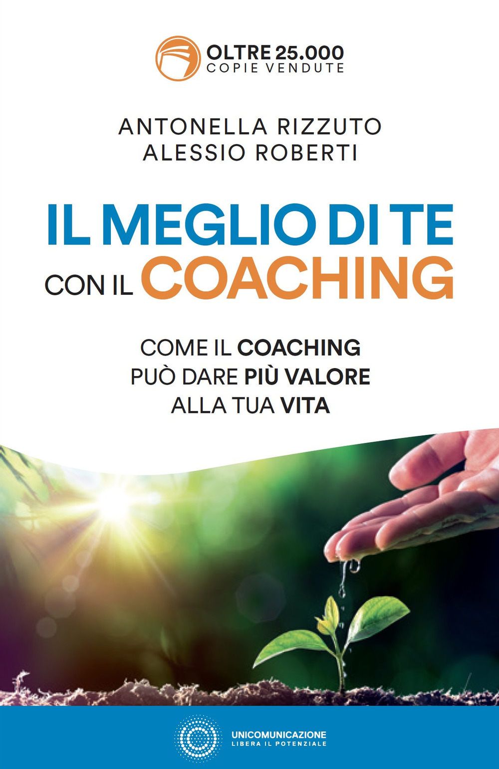 Il meglio di te con il coaching. Come il coaching può dare più valore alla tua vita