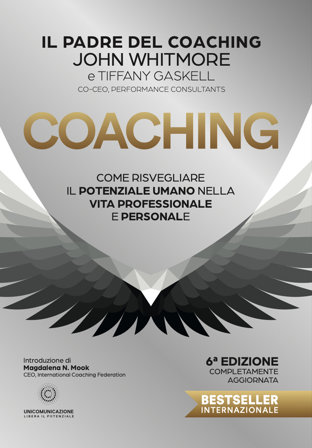 Coaching. Come risvegliare il potenziale umano nella vita professionale e personale