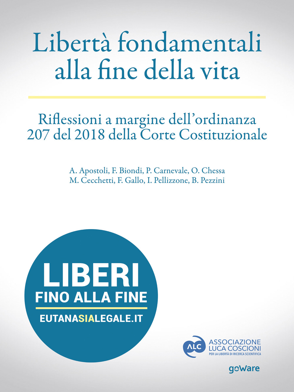Libertà fondamentali alla fine della vita. Riflessioni a margine dell'ordinanza 207 del 2018 della Corte Costituzionale