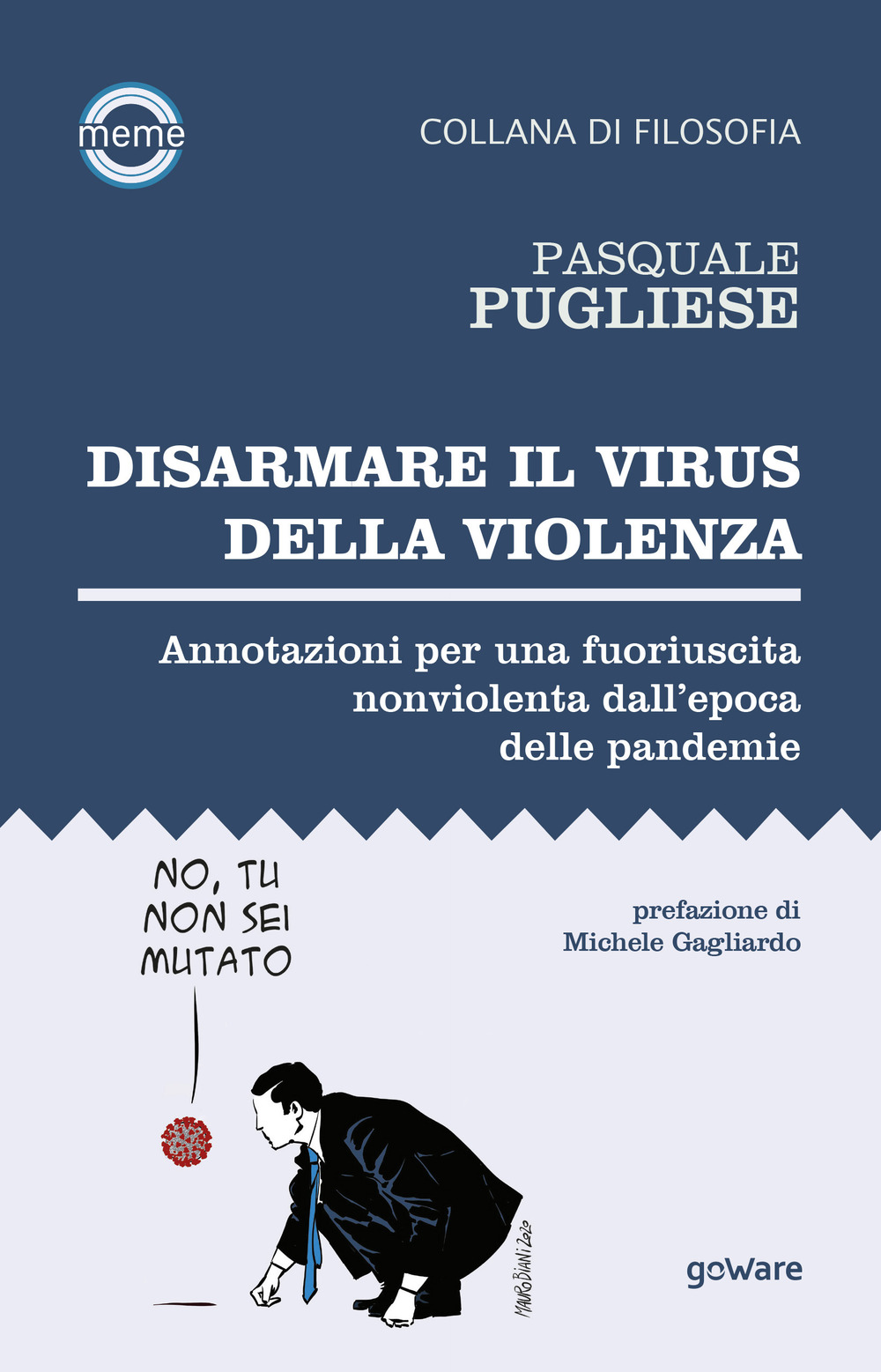 Disarmare il virus della violenza. Annotazioni per una fuoriuscita nonviolenta dall’epoca delle pandemie