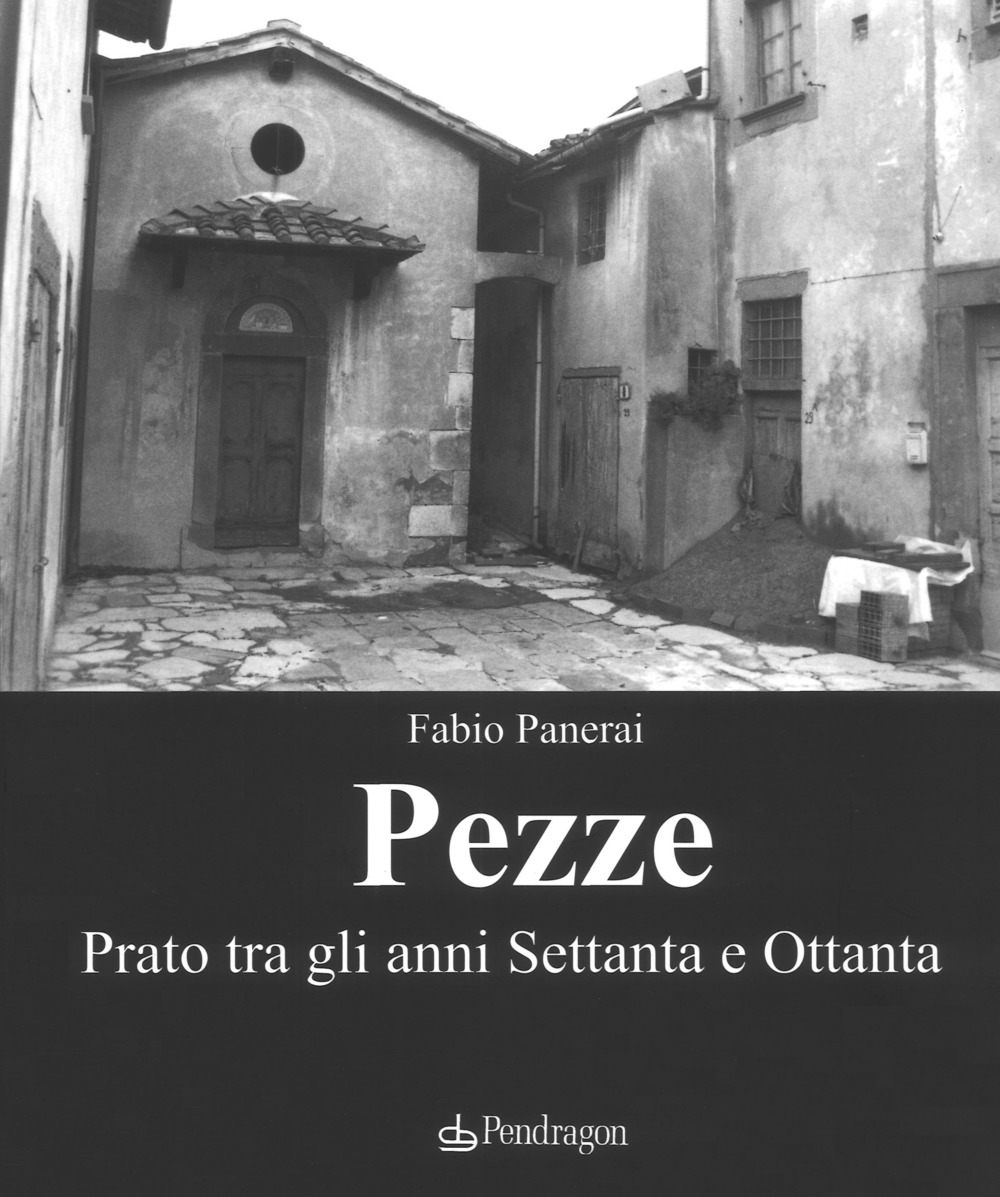 Pezze. Prato tra gli anni Settanta e Ottanta