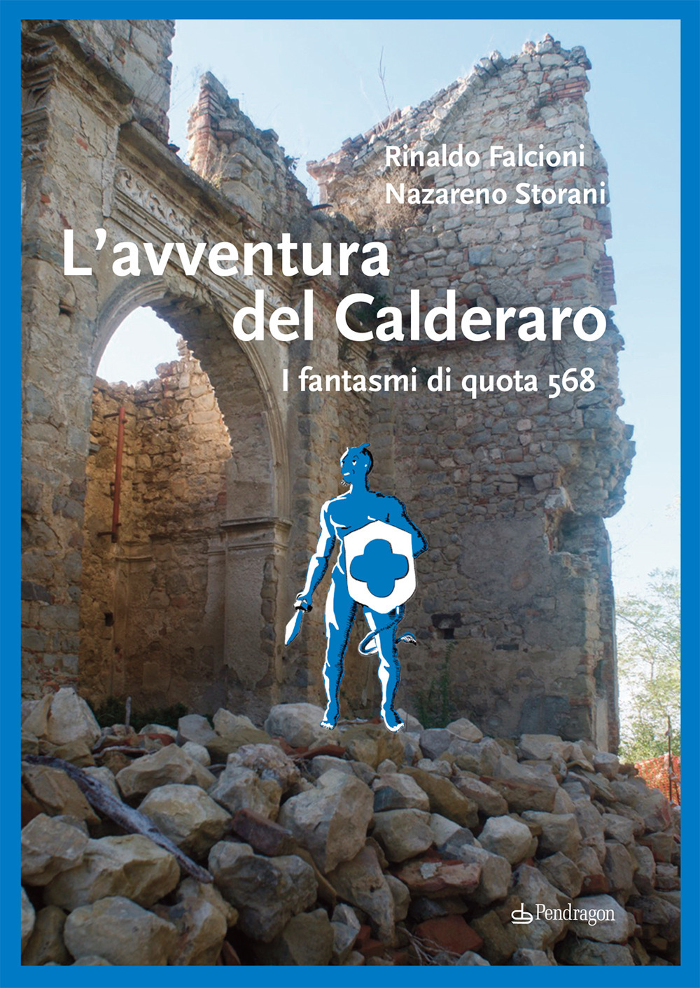 L'avventura del Calderaro. I fantasmi di quota 568